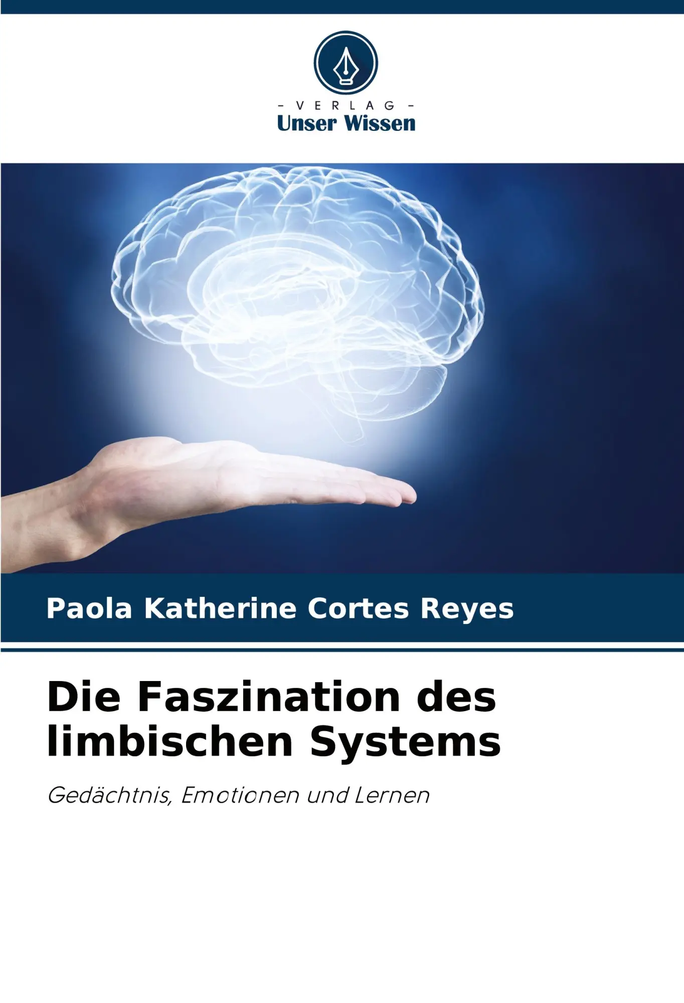 Cover: 9786208725433 | Die Faszination des limbischen Systems | Paola Katherine Cortés Reyes
