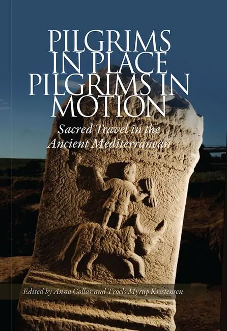 Cover: 9788771845433 | Pilgrims in Place, Pilgrims in Motion | Anna Collar (u. a.) | Buch