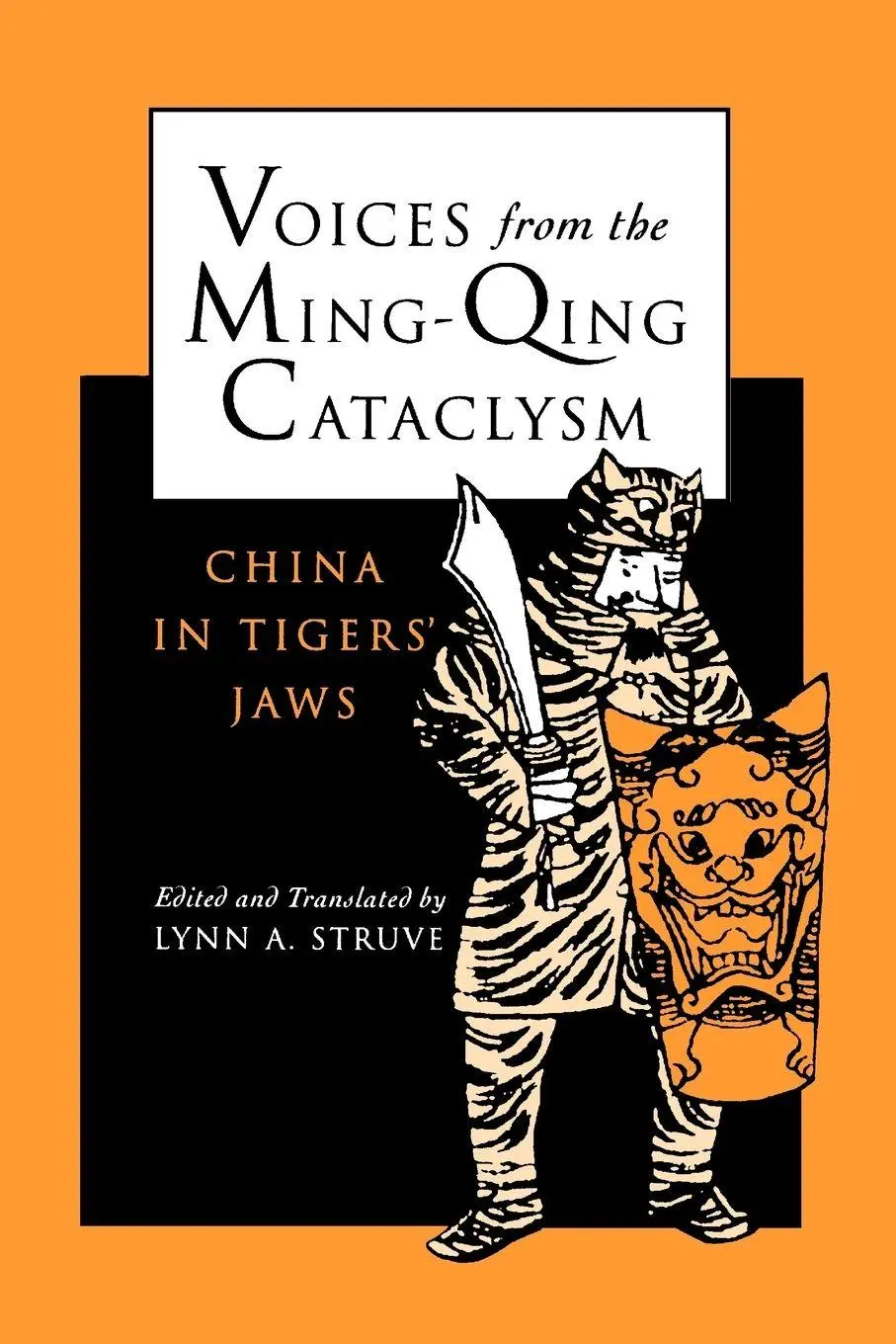 Cover: 9780300075533 | Voices from the Ming-Qing Cataclysm | China in Tigers Jaws | Struve