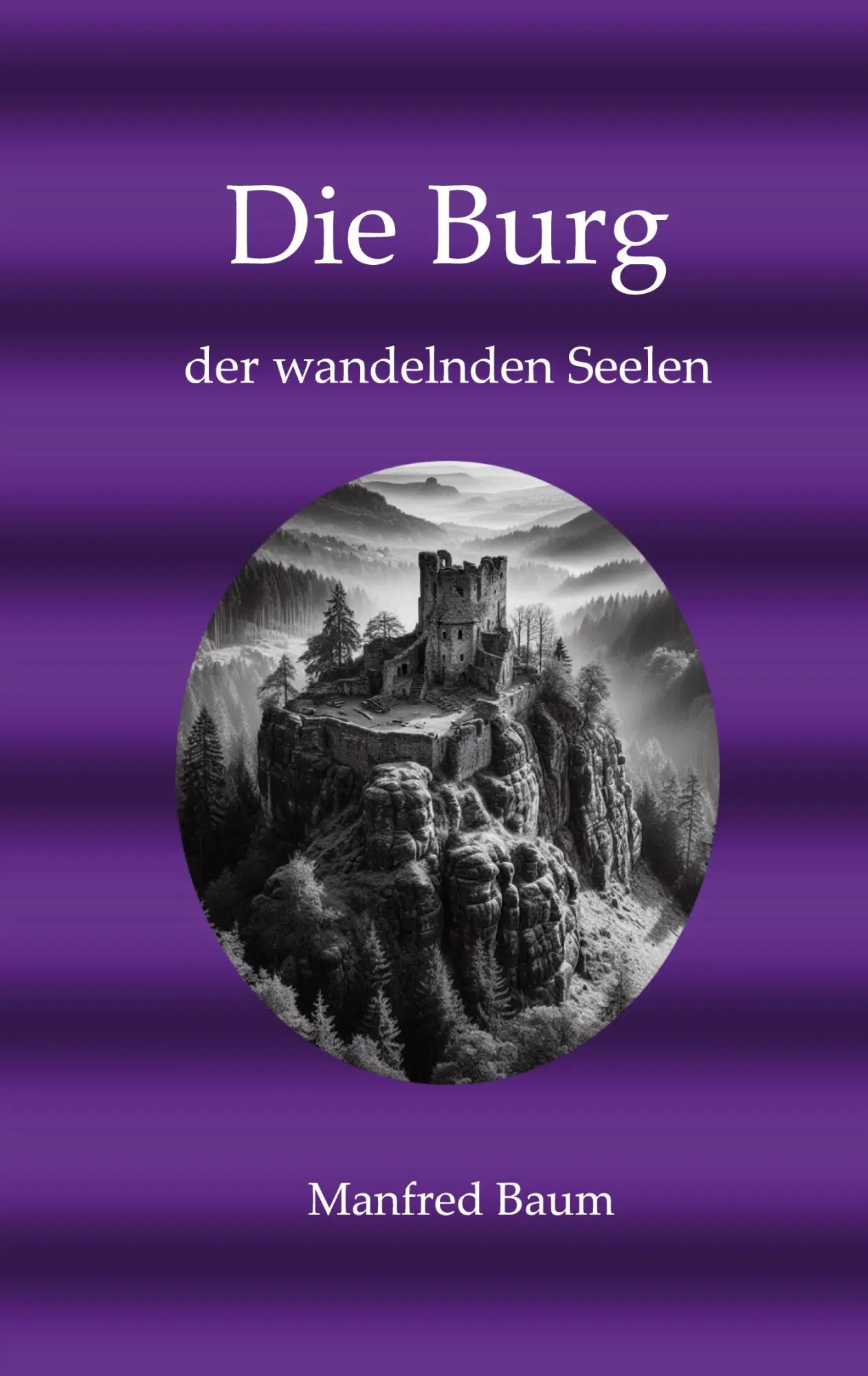 Cover: 9783759795533 | Die Burg der wandelnden Seelen | Manfred Baum | Taschenbuch | 74 S.