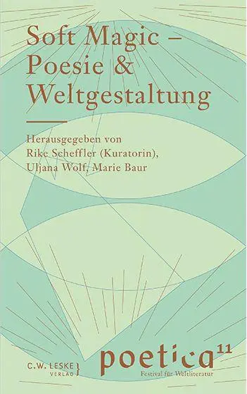 Cover: 9783946595533 | Soft Magic - Poesie &amp; Weltgestaltung | Rike Scheffler (u. a.) | Buch