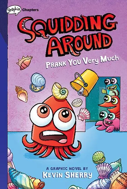 Cover: 9781338755633 | Prank You Very Much: A Graphix Chapters Book (Squidding Around #3)