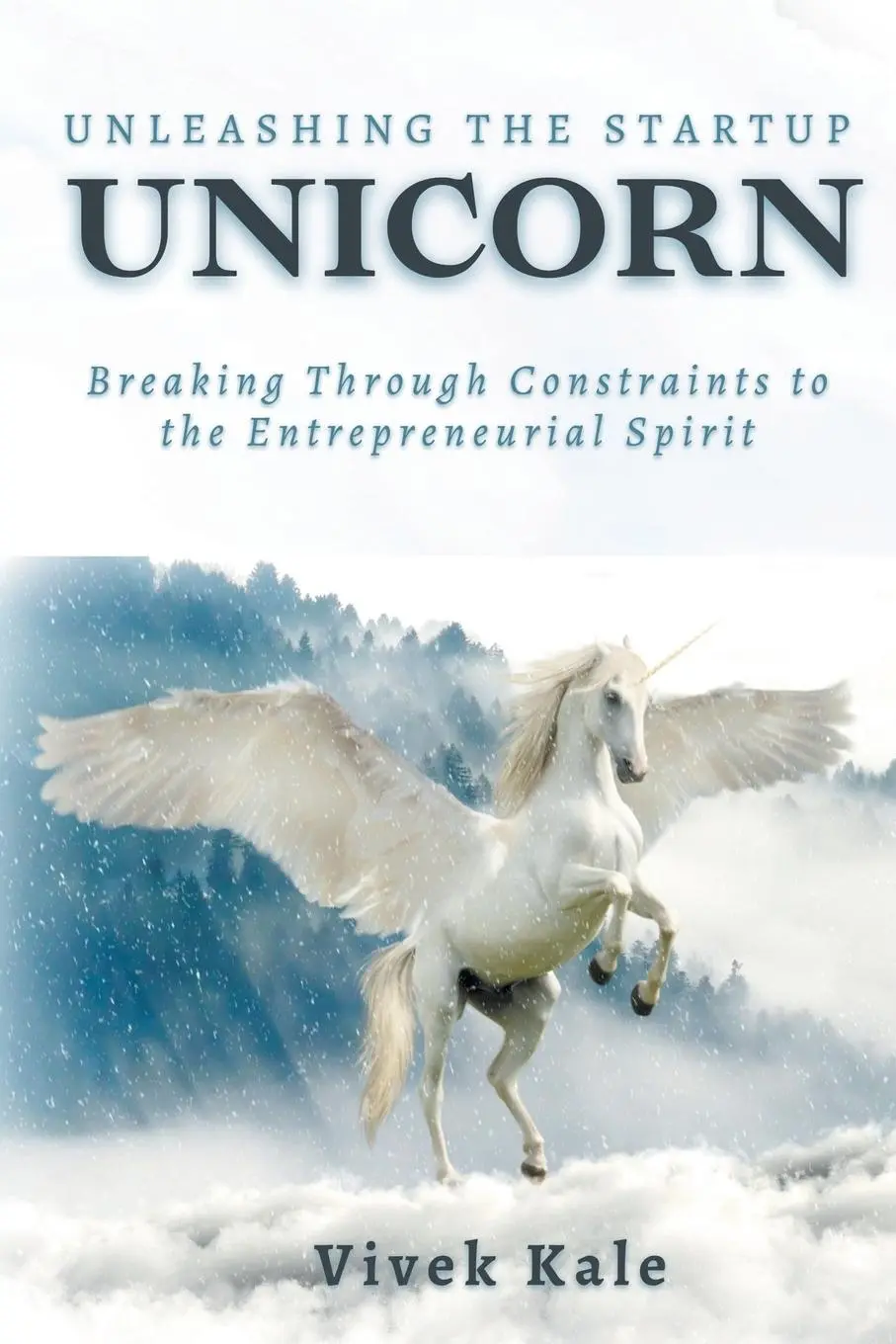 Cover: 9781637425633 | Unleashing the Startup Unicorn | Vivek Kale | Taschenbuch | Englisch