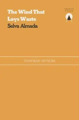 Cover: 9781916465633 | The Wind That Lays Waste | Selva Almada | Taschenbuch | Englisch
