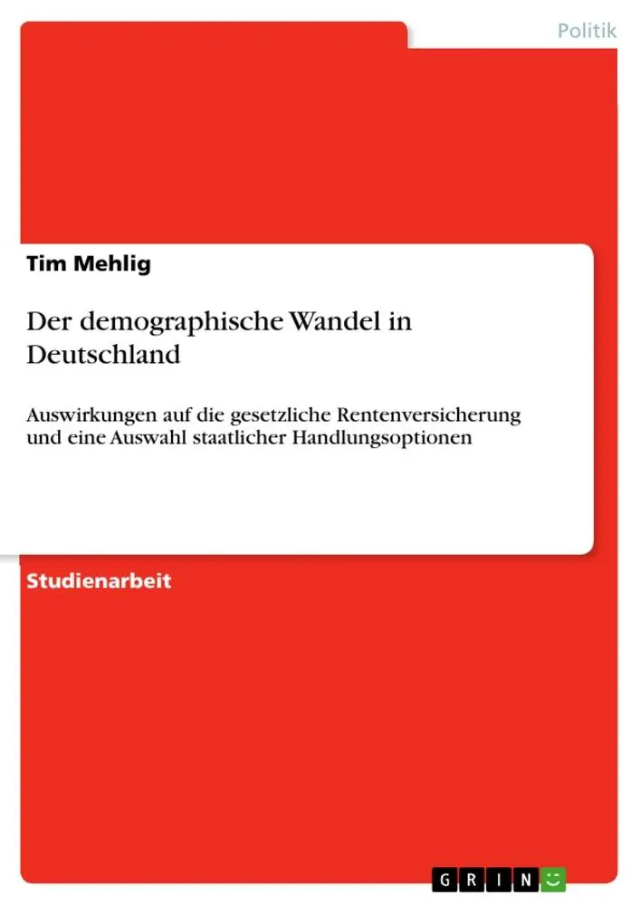 Cover: 9783640955633 | Der demographische Wandel in Deutschland | Tim Mehlig | Taschenbuch