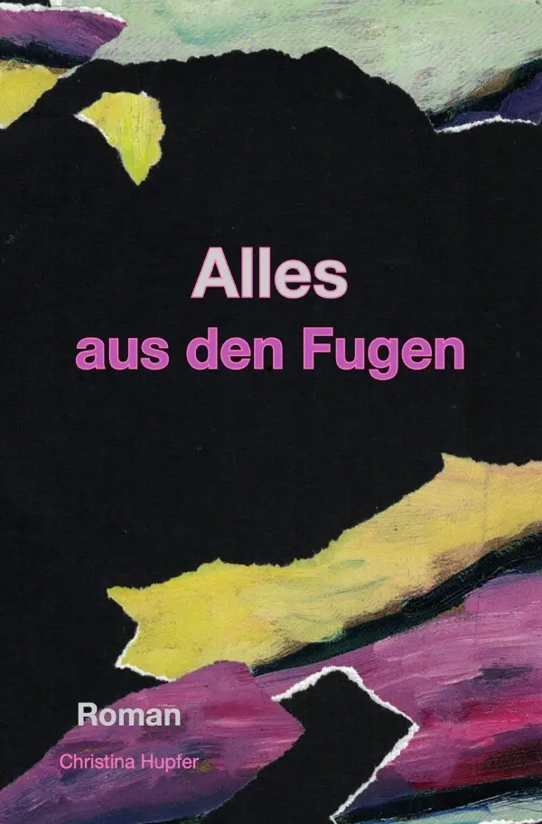 Cover: 9783753125633 | Alles aus den Fugen | Christina Hupfer | Taschenbuch | 252 S. | 2020
