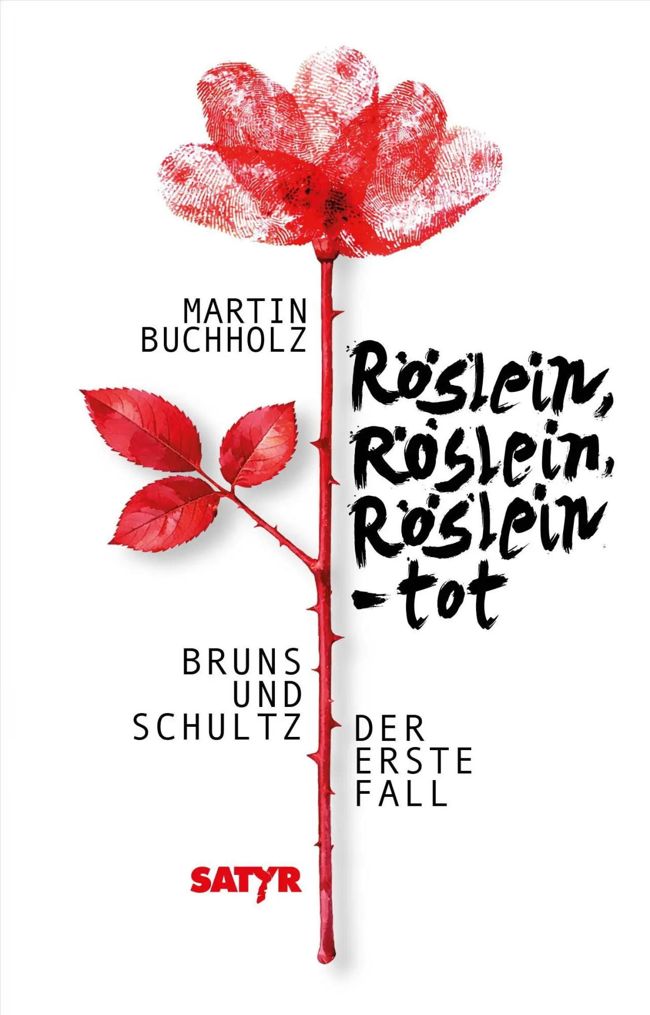 Cover: 9783910775633 | Röslein, Röslein, Röslein - tot | Martin Buchholz | Buch | 200 S.