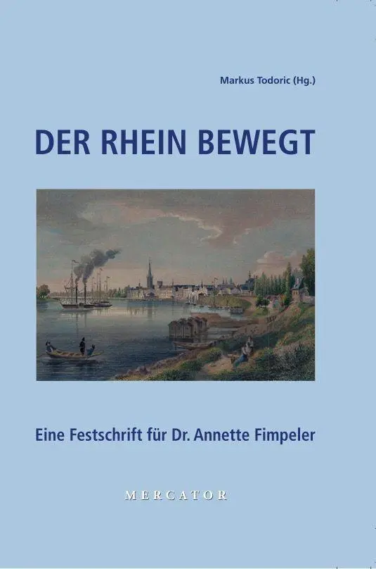 Cover: 9783946895633 | Der Rhein bewegt | Eine Festschrift für Dr. Annette Fimpeler | Todoric