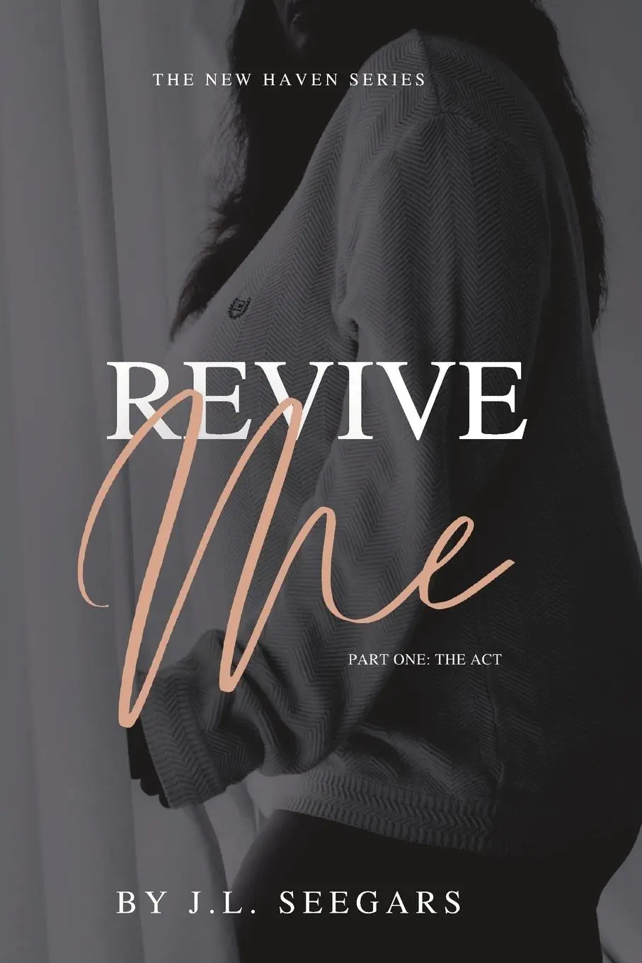 Cover: 9798986055633 | Revive Me (Part One) | The New Haven Series- Book #2 | J L Seegars