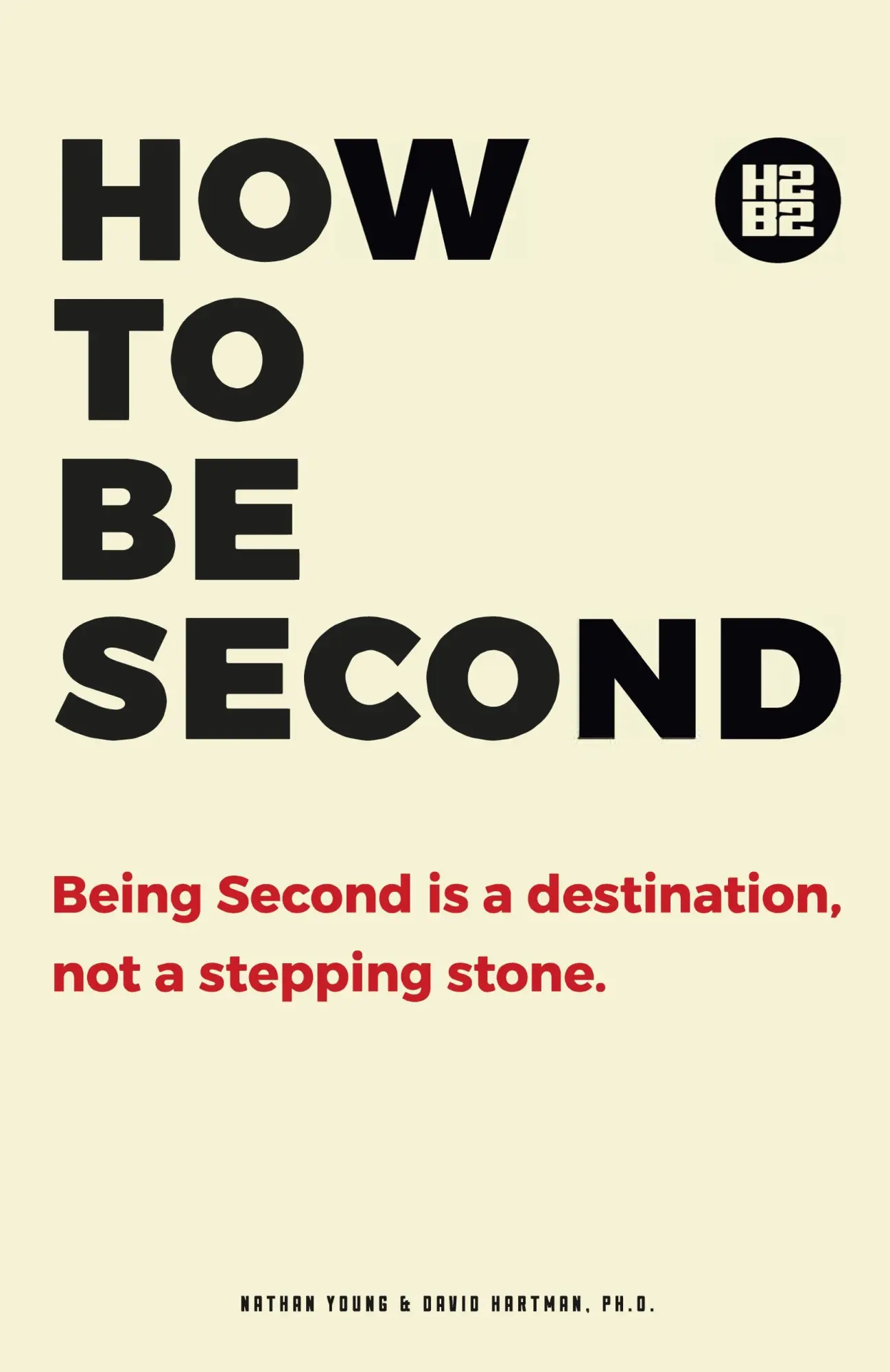 Cover: 9798988345633 | How to be Second | Being Second is a Destination, not a Stepping Stone