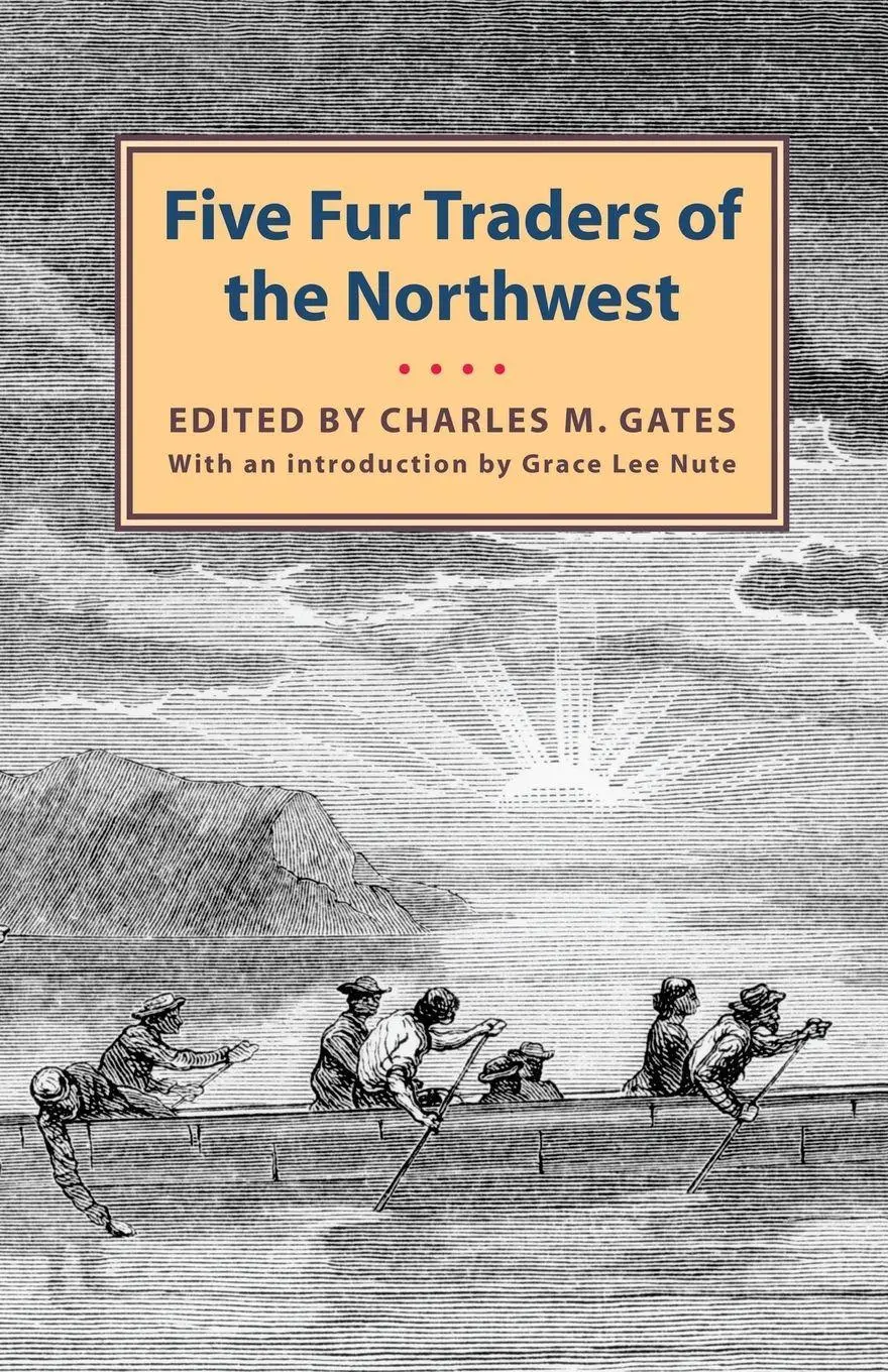 Cover: 9780873515733 | Five Fur Traders of the Northwest | Charles M. Gates | Taschenbuch