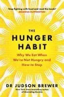 Cover: 9781785305733 | The Hunger Habit | Why We Eat When We're Not Hungry and How to Stop