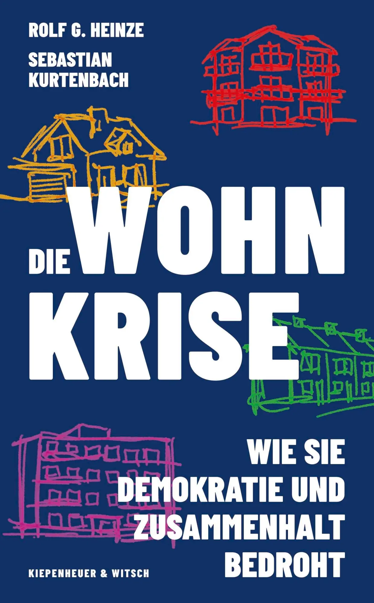 Cover: 9783462055733 | Die Wohnkrise | Wie sie Demokratie und Zusammenhalt bedroht | Buch