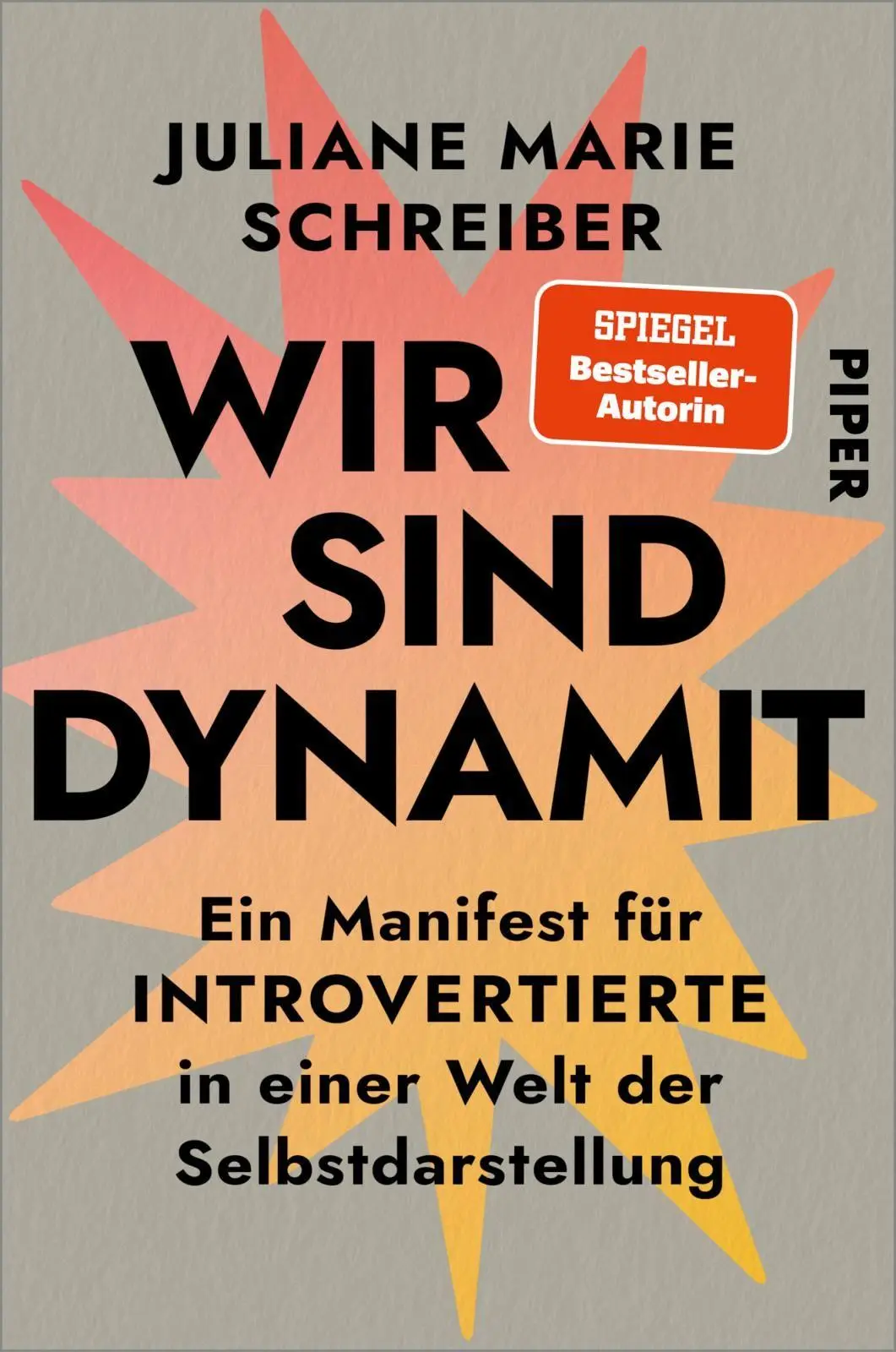 Cover: 9783492065733 | Wir sind Dynamit | Juliane Marie Schreiber | Taschenbuch | 208 S.