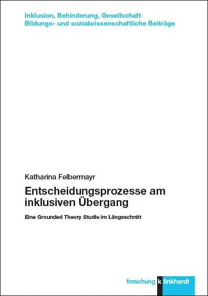 Cover: 9783781525733 | Entscheidungsprozesse am inklusiven Übergang | Katharina Felbermayr