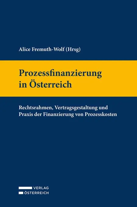 Cover: 9783704695833 | Prozessfinanzierung in Österreich | Alice Fremuth-Wolf | Buch | 2025