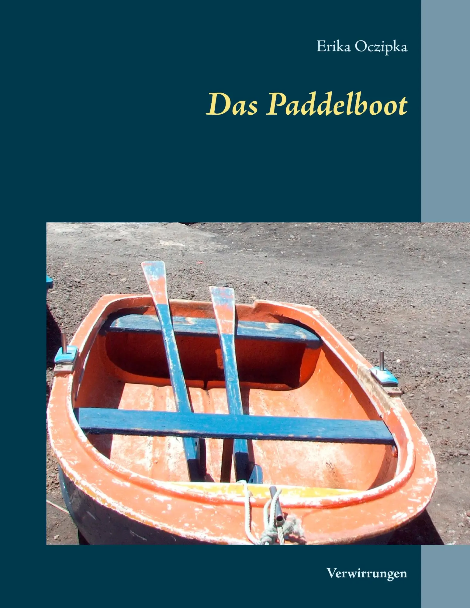 Cover: 9783744815833 | Das Paddelboot | Verwirrungen | Erika Oczipka | Taschenbuch | 132 S.