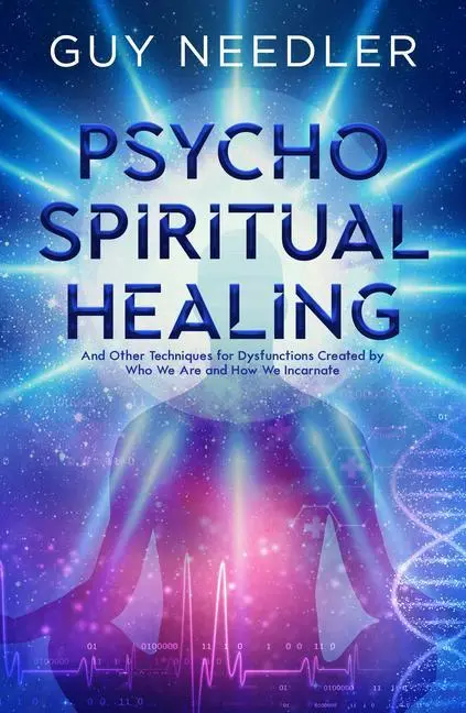 Cover: 9781940265933 | Psycho-Spiritual Healing | Guy Steven Needler | Taschenbuch | Englisch