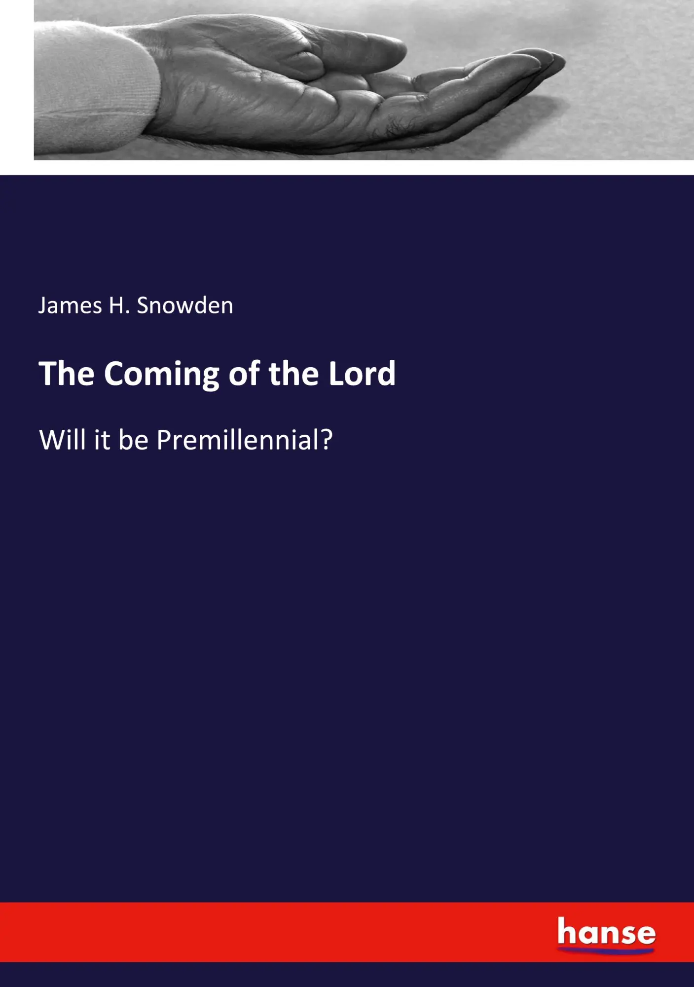 The Coming of the Lord - James H Snowden Kartoniert (TB)