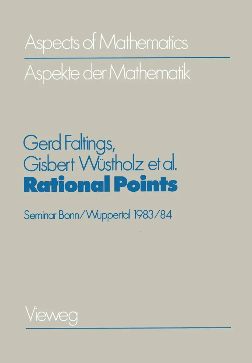Rational Points: Seminar Bonn/Wuppertal 1983/84 A Publication of the Max-Planck-Institut für Mathematik, Bonn (Aspects of Mathematics, Band 6)