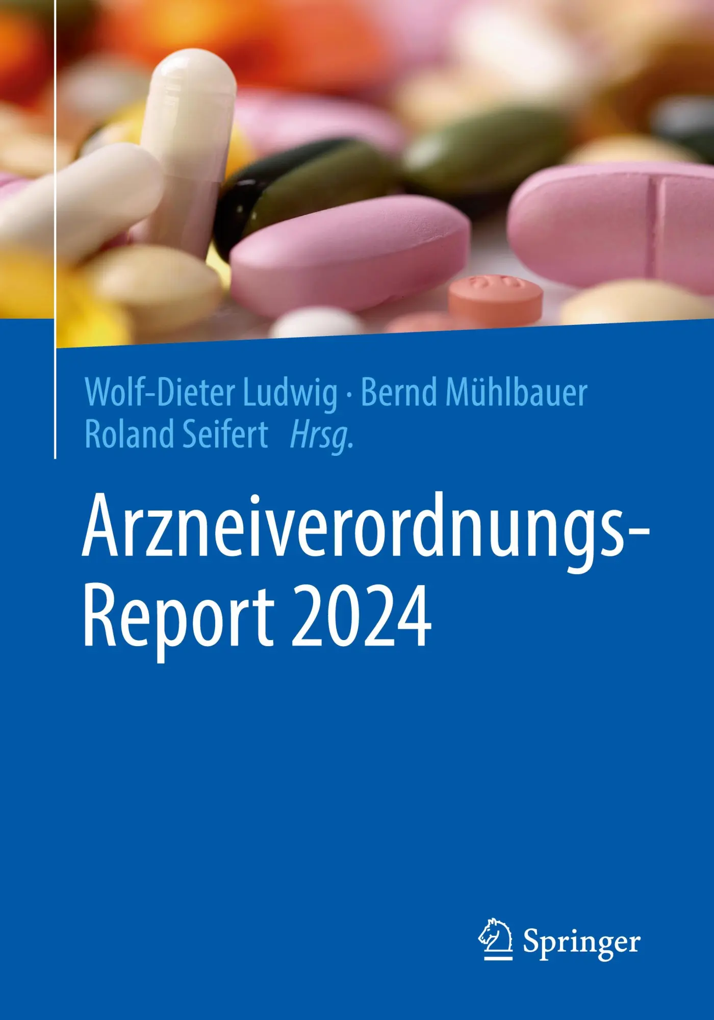Cover: 9783662705933 | Arzneiverordnungs-Report 2024 | Wolf-Dieter Ludwig (u. a.) | Buch | xv