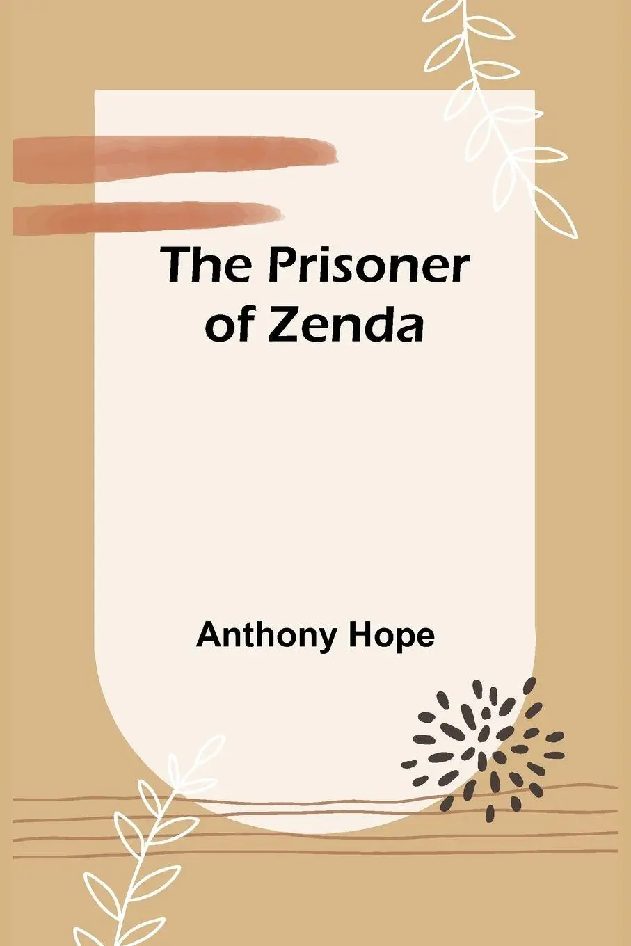 Cover: 9789362515933 | The Prisoner of Zenda | Anthony Hope | Taschenbuch | Englisch | 2024