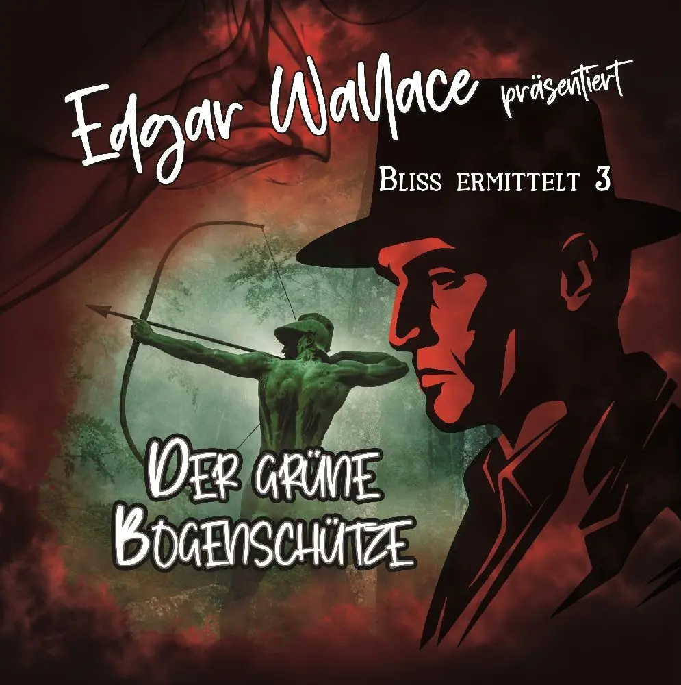 Cover: 4260209726033 | Edgar Wallace - Bliss ermittelt - Der grüne Bogenschütze, 1 Audio-CD