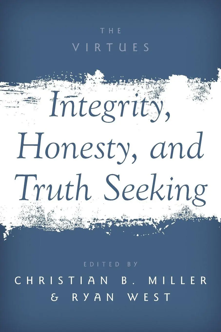 Cover: 9780190666033 | Integrity, Honesty, and Truth Seeking | Christian B Miller | Buch
