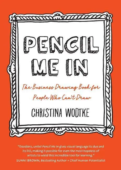 Cover: 9780996006033 | Pencil Me in | The Business Drawing Book for People Who Can't Draw