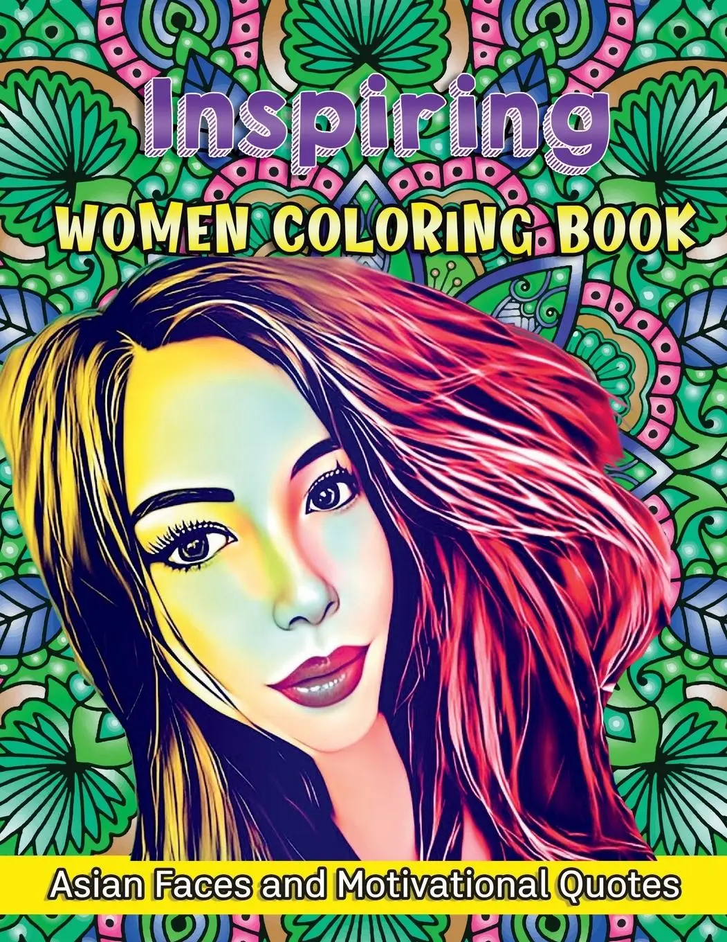 Cover: 9781959376033 | Inspiring Women Coloring Book | Asian Faces and Motivational Quotes