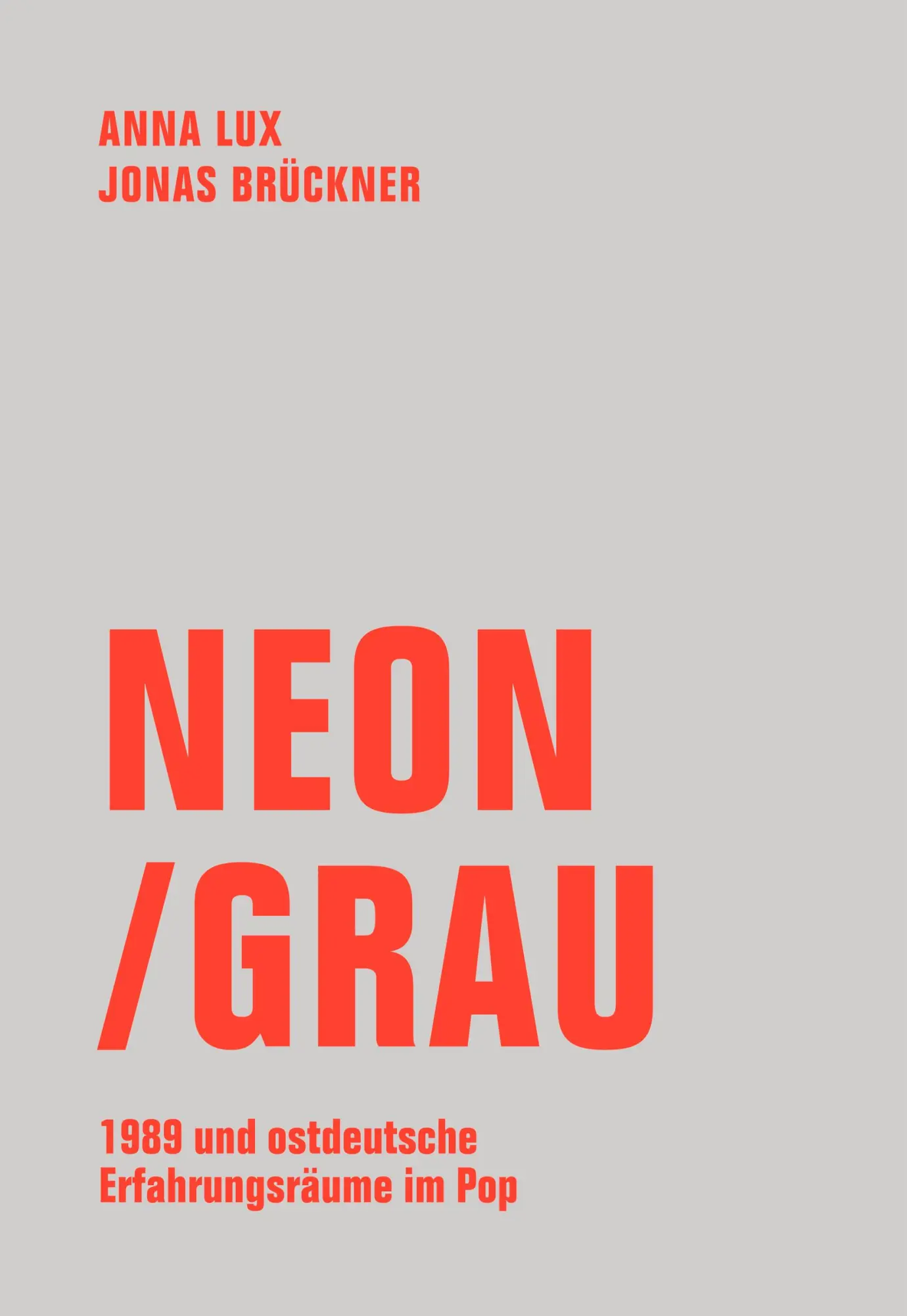 Cover: 9783957326133 | Neon / Grau | 1989 und ostdeutsche Erfahrungsräume im Pop | Buch
