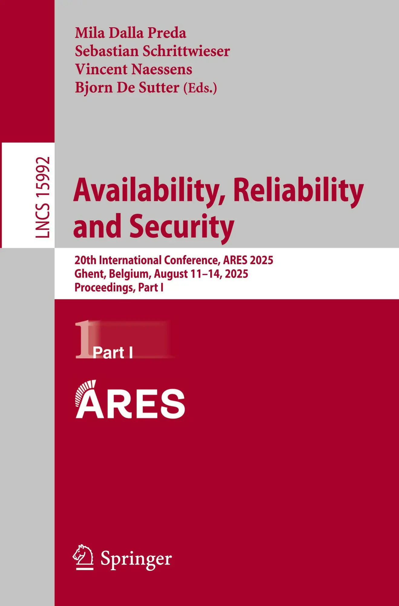 Availability, Reliability and Security: 20th International Conference, ARES 2025, Ghent, Belgium, August 11–14, 2025, Proceedings, Part I (Lecture Notes in Computer Science, 15992, Band 15992)