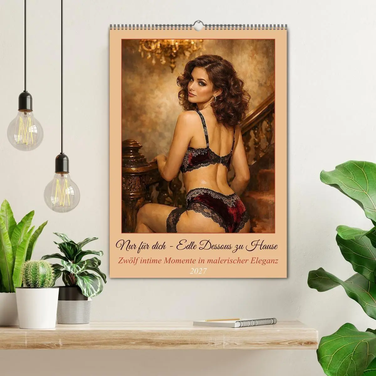Bild: 9783516766233 | Nur für dich - Edle Dessous zu Hause (Wandkalender 2027 DIN A2...