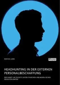 Cover: 9783956876233 | Headhunting in der externen Personalbeschaffung. Der Kampf um...