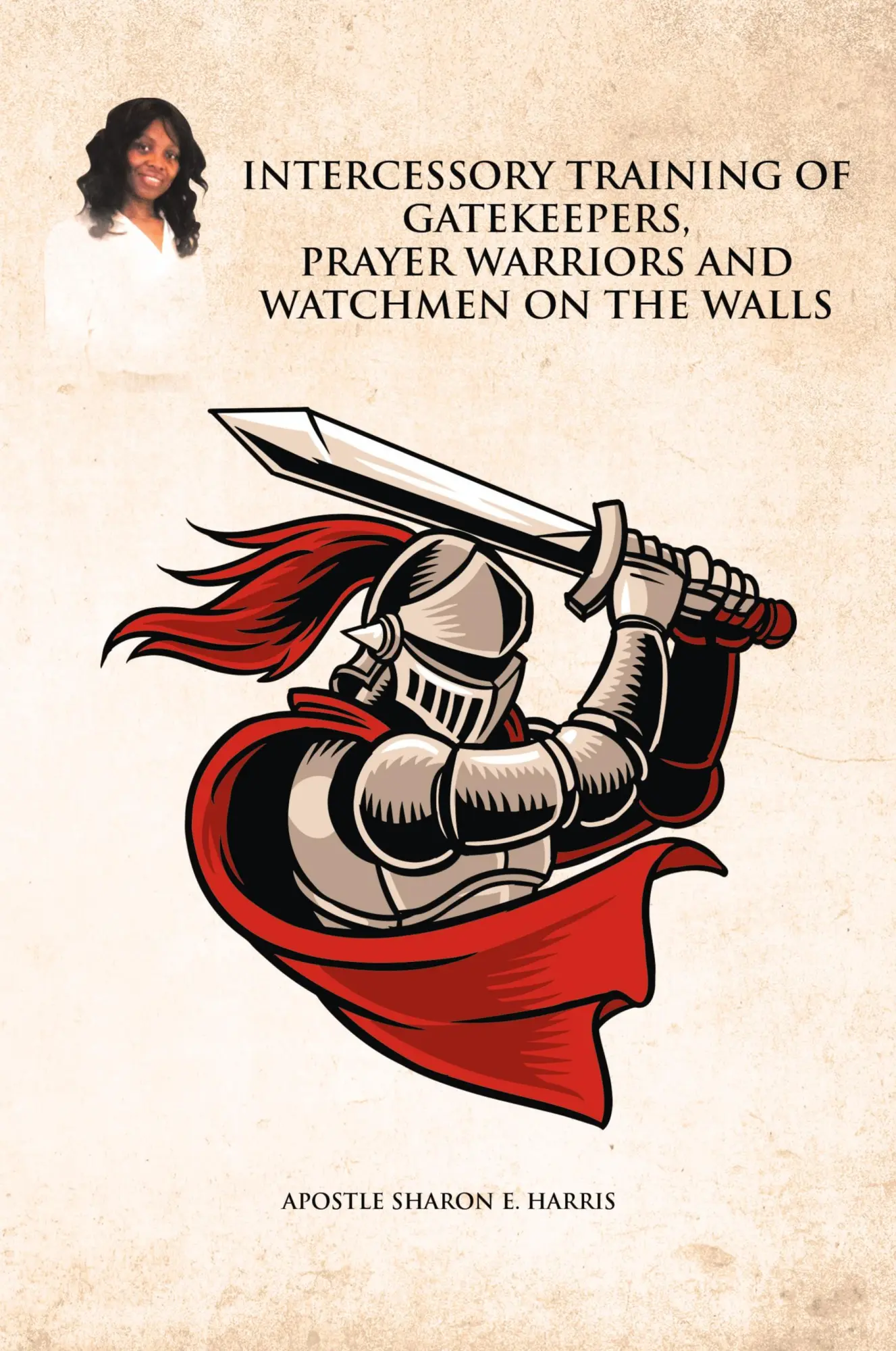 Cover: 9781647016333 | Intercessory Training of Gatekeepers Prayer Warriors, and Watchmen...