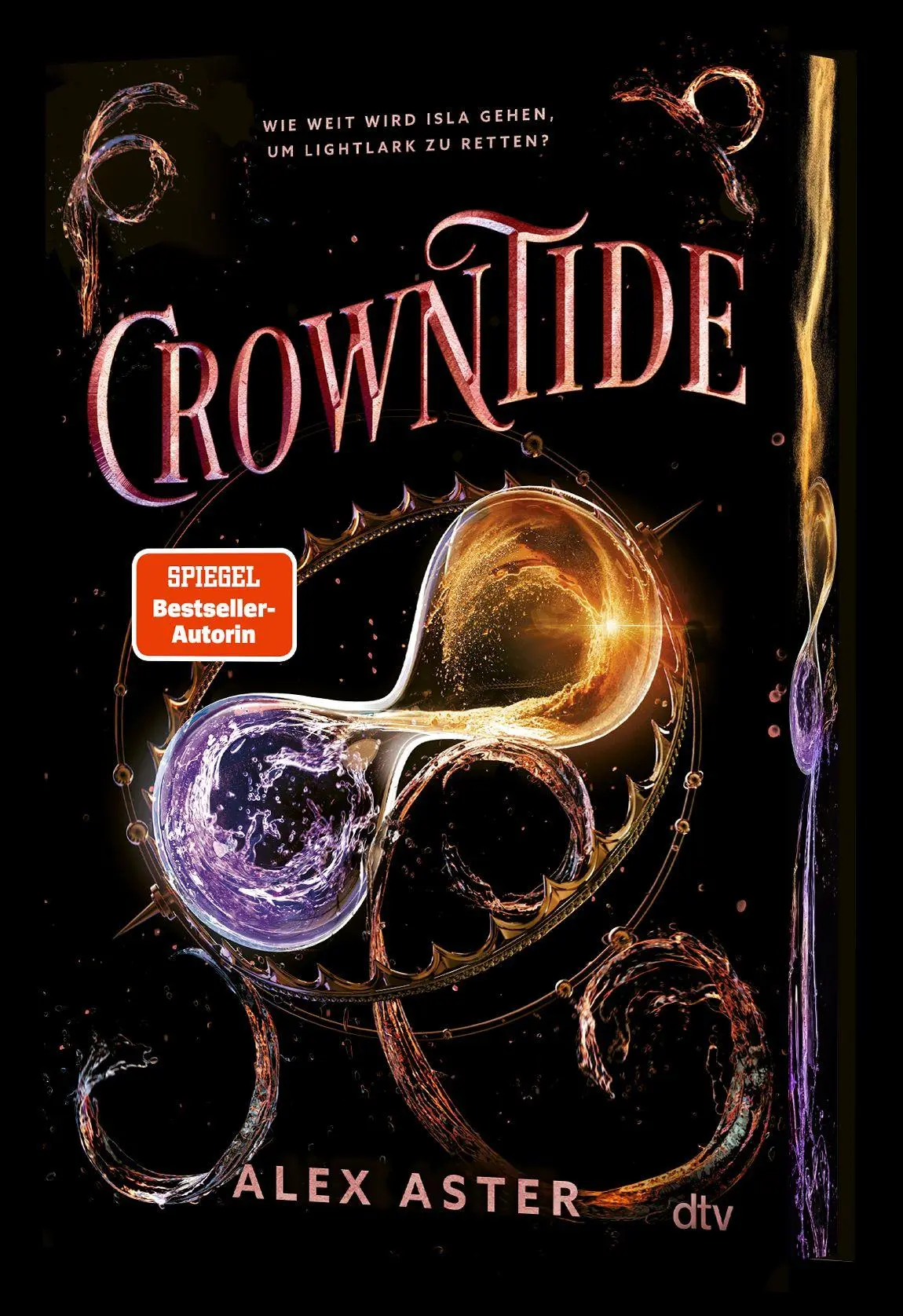 Cover: 9783423766333 | Crowntide | Alex Aster | Buch | Die Lightlark-Reihe | 528 S. | Deutsch