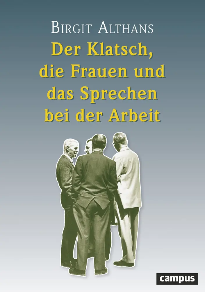 Cover: 9783593366333 | Der Klatsch, die Frauen und das Sprechen bei der Arbeit | Althans