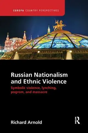 Cover: 9781138386433 | Russian Nationalism and Ethnic Violence | Richard Arnold | Taschenbuch