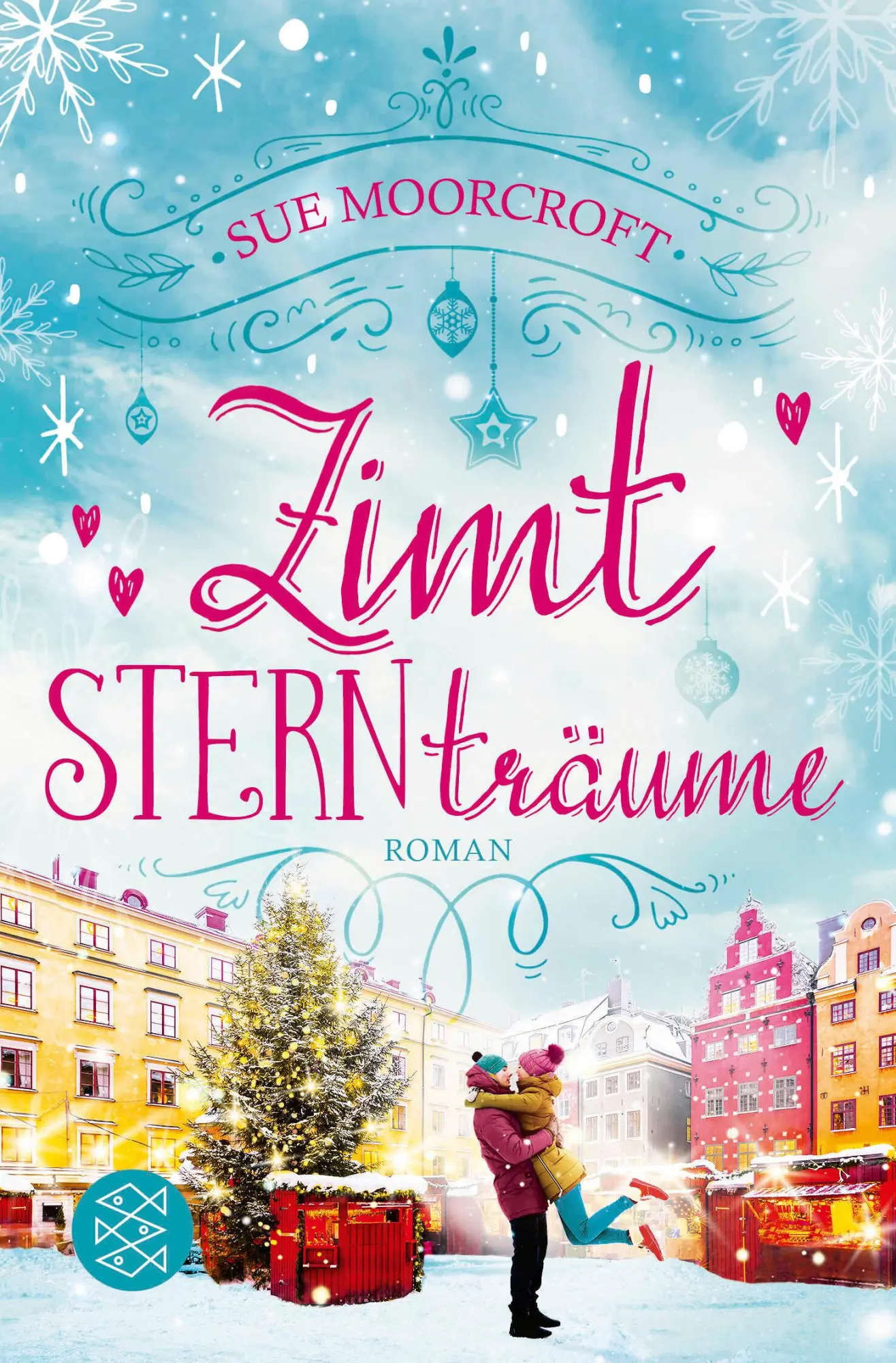 Cover: 9783596706433 | Zimtsternträume | Roman winterlicher Wohlfühlroman | Sue Moorcroft