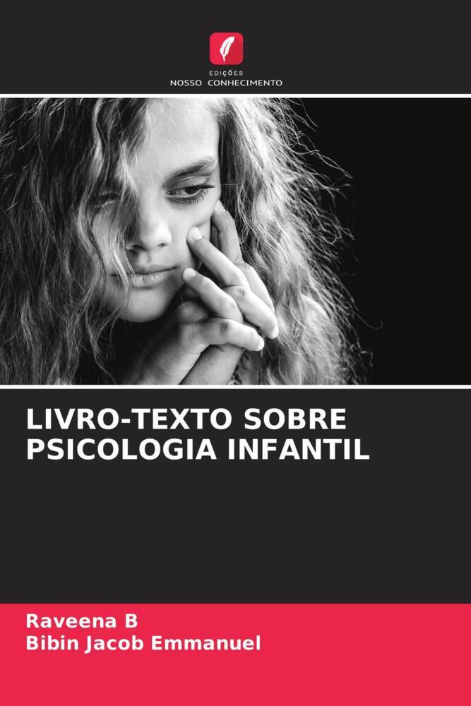 LIVRO-TEXTO SOBRE PSICOLOGIA INFANTIL | Raveena B (u. a.) | Taschenbuch | Paperback | Portugiesisch | 2022 | Edições Nosso Conhecimento | EAN 9786205036433 - B, Raveena