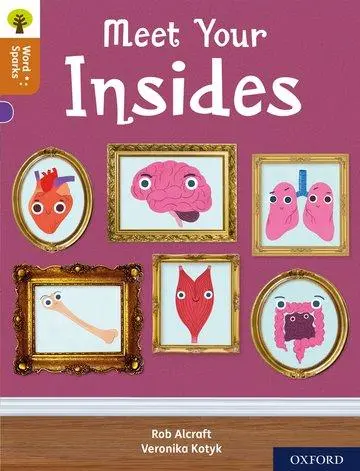 Cover: 9780198496533 | Oxford Reading Tree Word Sparks: Level 8: Meet Your Insides | Alcraft