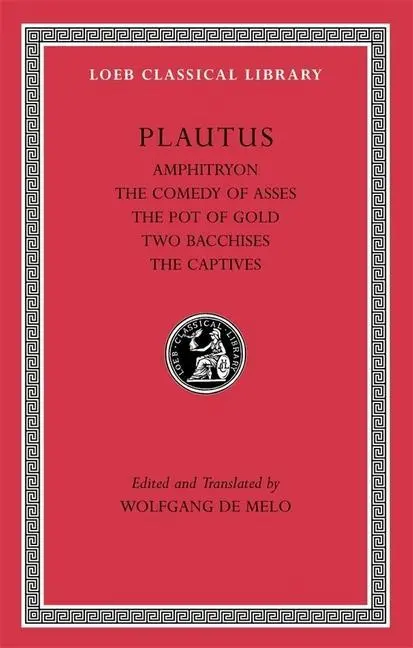 Cover: 9780674996533 | Amphitryon. The Comedy of Asses. The Pot of Gold. The Two...