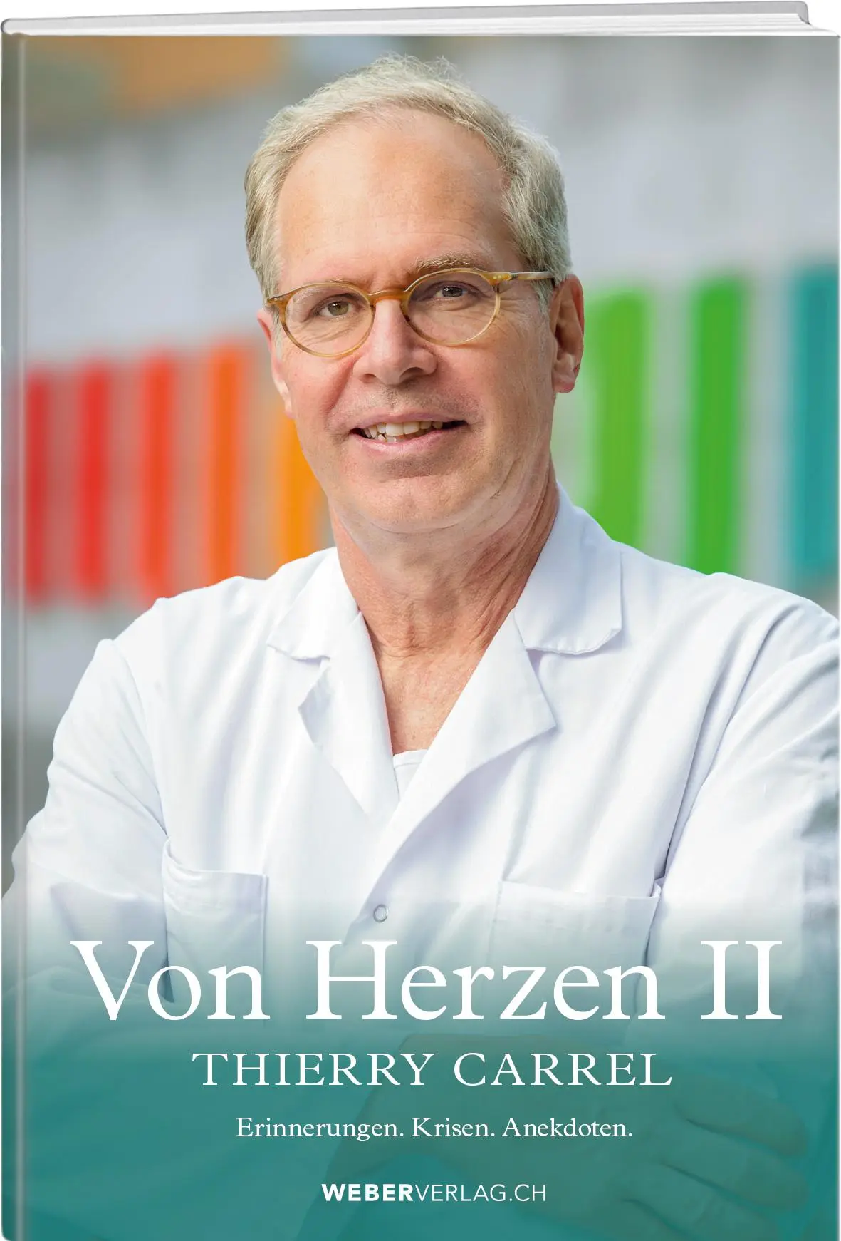 Cover: 9783038186533 | Von Herzen II | Erinnerungen. Krisen. Anekdoten. | Thierry Carrel
