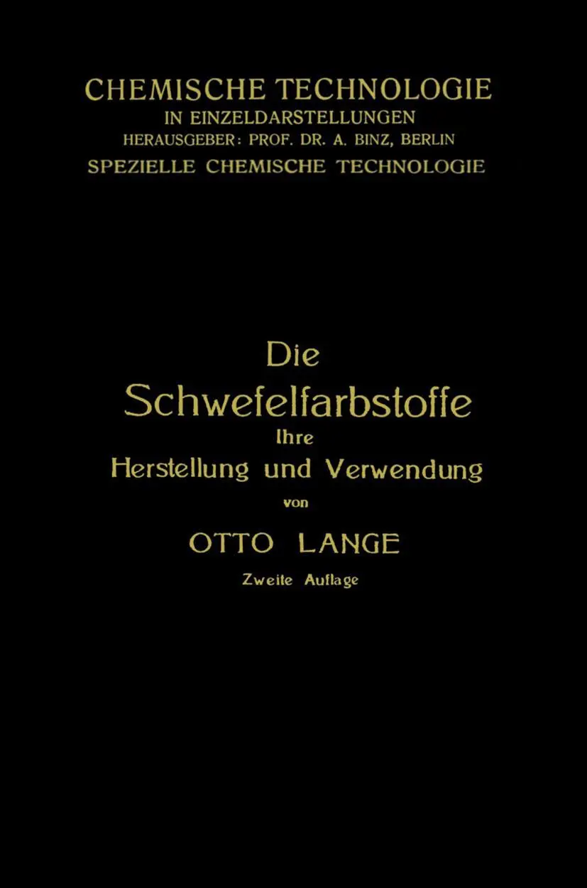 Die Schwefelfarbstoffe ihre Herstellung und Verwendung (Chemische Technologie in Einzeldarstellungen) (German Edition)