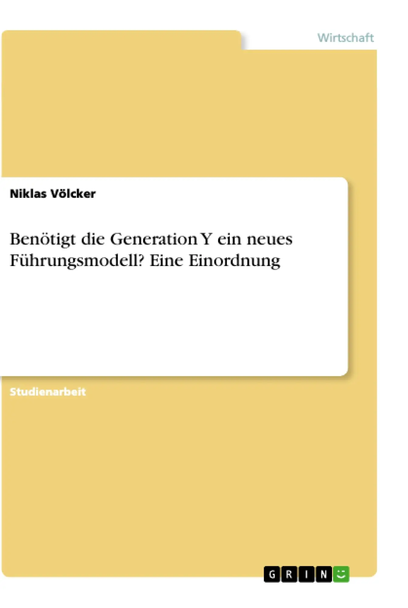 Cover: 9783668066533 | Benötigt die Generation Y ein neues Führungsmodell? Eine Einordnung