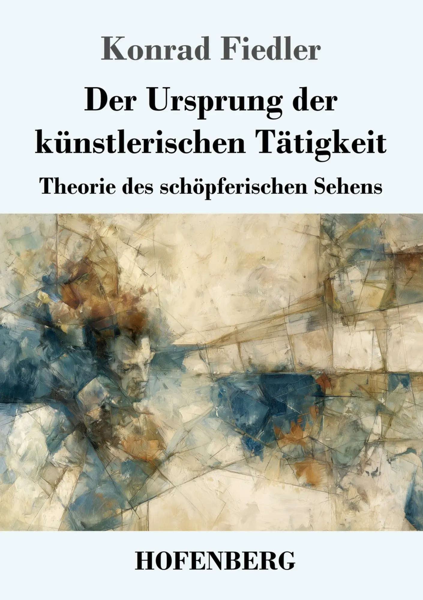 Cover: 9783743756533 | Der Ursprung der künstlerischen Tätigkeit | Konrad Fiedler | Buch