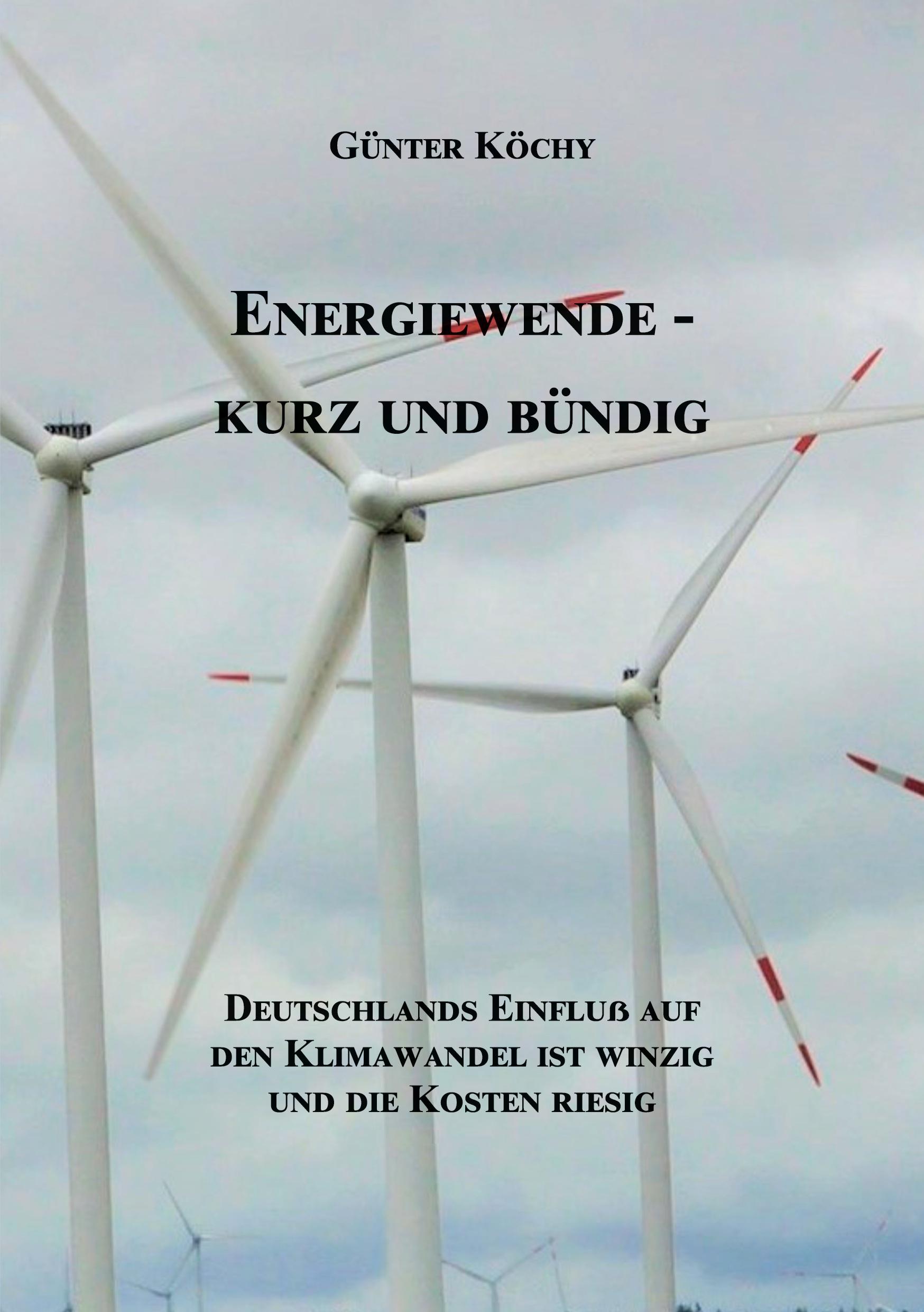 Cover: 9783753416533 | Energiewende - Kurz und Bündig | Günter Köchy | Taschenbuch | Deutsch