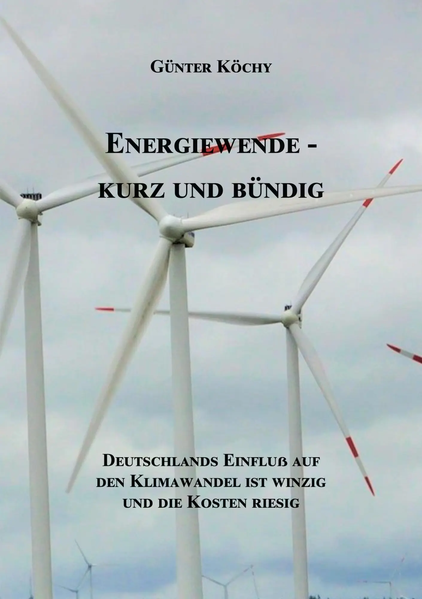 Cover: 9783753416533 | Energiewende - Kurz und Bündig | Günter Köchy | Taschenbuch | Deutsch