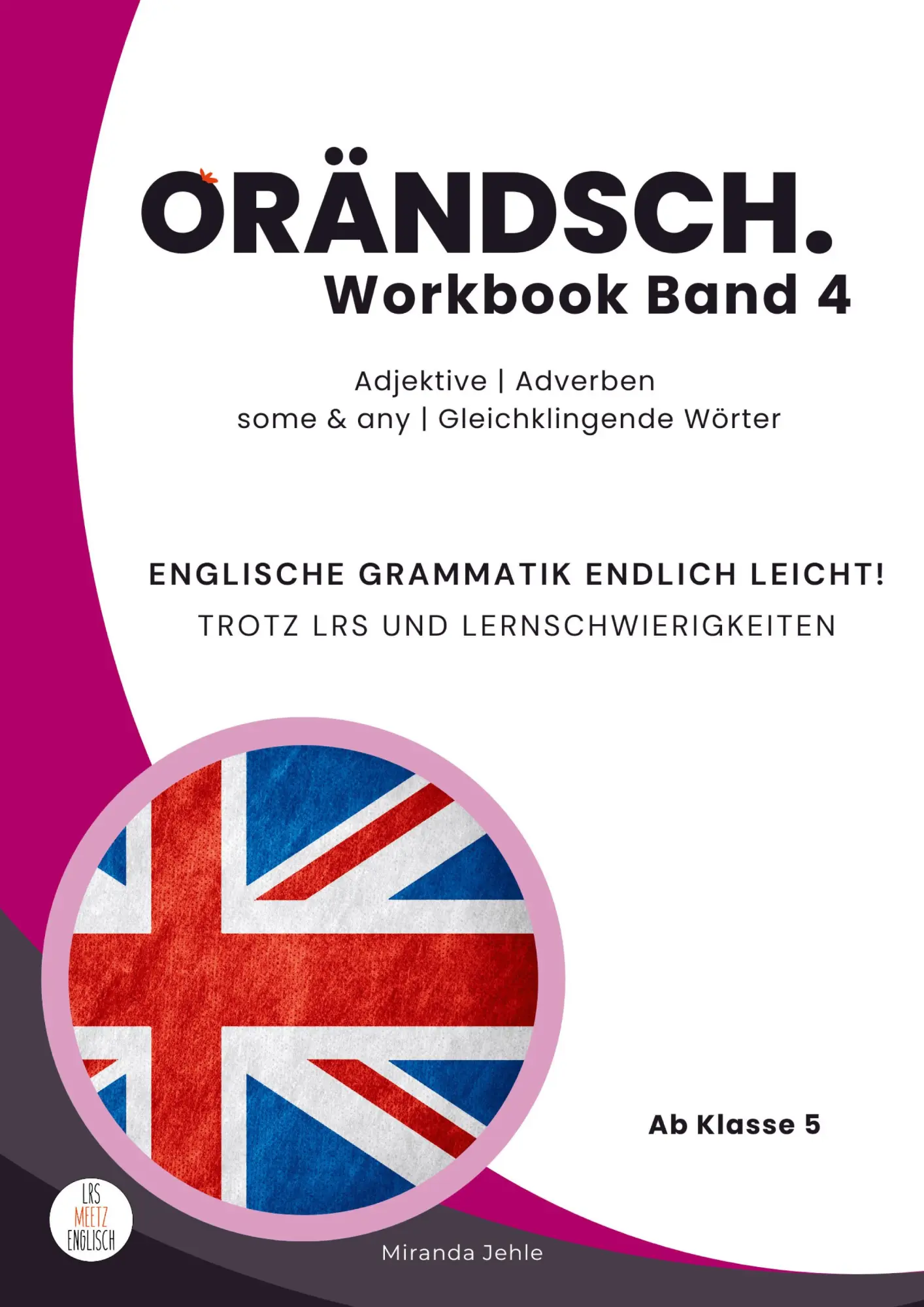 Cover: 9783982656533 | Orändsch Workbook Band 4 Adjektive Adverbien some any...