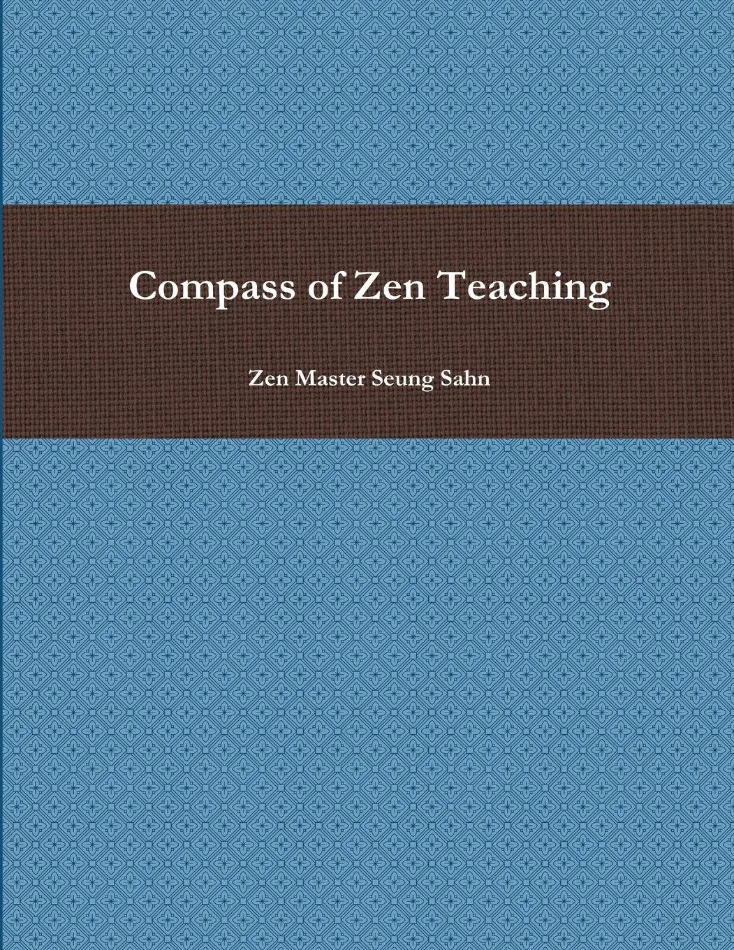 Cover: 9781312746633 | Compass of Zen Teaching | Zen Master Seung Sahn | Taschenbuch | 2011